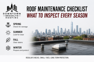 Roof maintenance checklist for Brooklyn property owners, showing seasonal roof inspection and maintenance tasks.